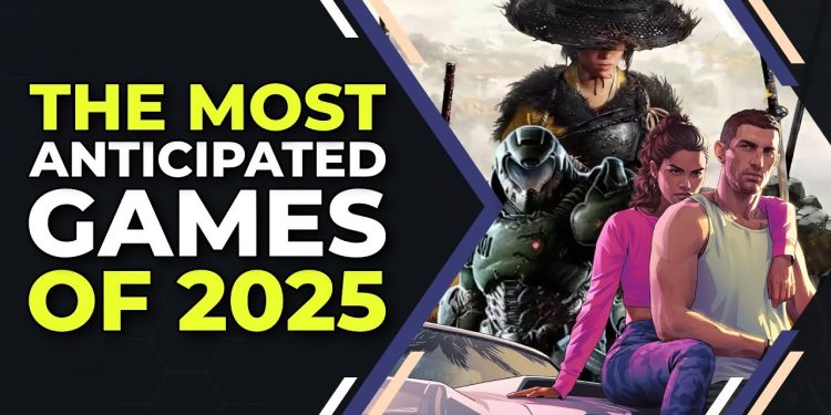 The 32 Most Anticipated Games of 2025: A Gamer’s Dream Lineup